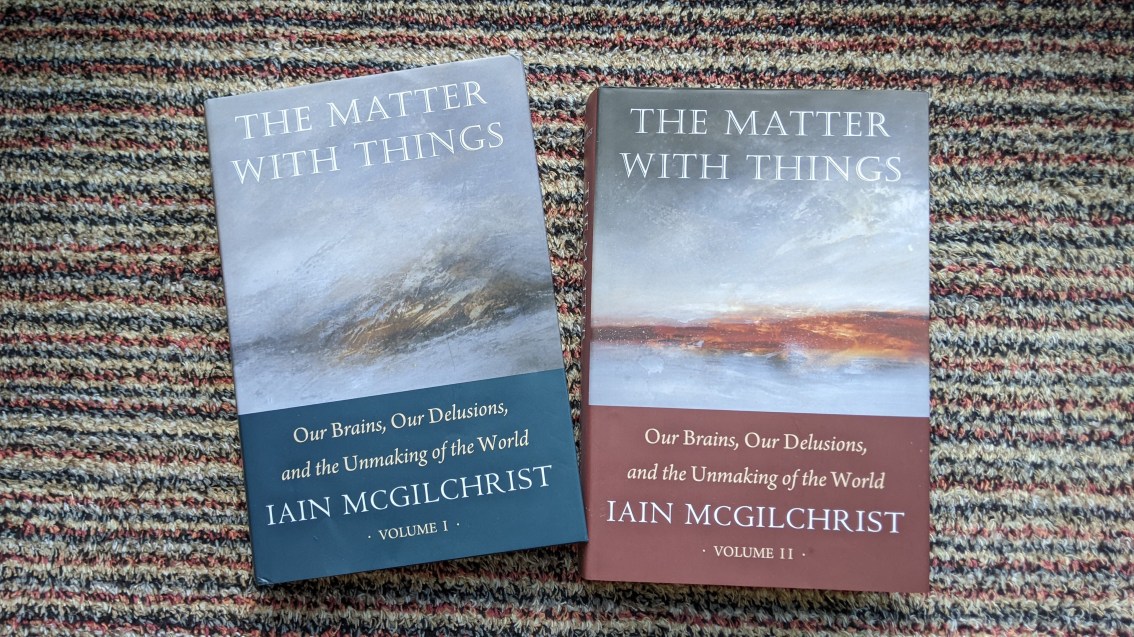 The Matter with Things [Iain&nbsp;McGilchrist]